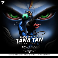 Bhole Ho Gaye Tana Tan (Tapori Mix) - DJ Vishal S by DJ VISHAL S OFFICIAL