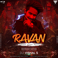 RAVAN RAVAN HOON MAIN - DJ VISHAL S by DJ VISHAL S OFFICIAL