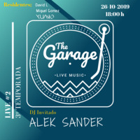 #2 Dj Invitado ALEK SANDER &quot;3º Temporada&quot; (26-10-19) by The Garage Live Music