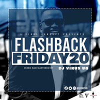 FLASHBACK FRIDAY 20-DJ VIRUS UG by Dj virus ug