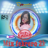 MIX FEBRERO 2K - DJ KALIN by DJkalin - Lambayeque