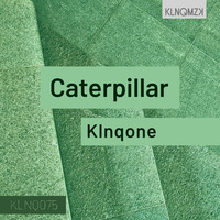 Klnqone - Caterpillar by KLNQMZK