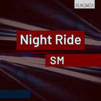 SM - Night Ride.mp3 by KLNQMZK