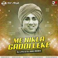 Me Nikla Gaddi Leke (Remix) Dj Jyk X Dj Ang (RemixFun.In) by Remixfun.in
