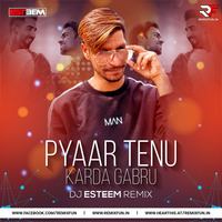 Pyaar Tenu Karda Gabru (Remix) - DJ Esteem (RemixFun.In) by Remixfun.in