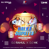 Halka Dupatta (Bounce Mix) Dj Rahul X Dj Hk (RemixFun.In) by Remixfun.in