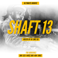 Ultimate Groove Shaft Vol 13 By DJ SMS SA by DJ SMS SA