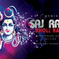 Saj Rahe Bhole Baba - 2020 Remix - The Lns by The Lns X DJ Narendra