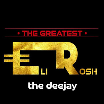 Eli Rosh the Deejay