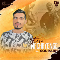 Firse Machayenge - (Emiway Bantai Remix)- DJ Sourabh by DJ Sourabh