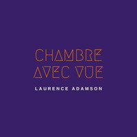 Laurence Adamson - Chambre Avec Vue by Laurence Adamson