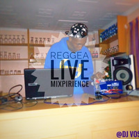REGGEA LIVE MIX-PIRIENCE  DJ VOSTITOSH (0700755723) by Dj Vostitosh