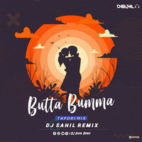 Butta Bomma (Tapori Mix) Dj Sahil Remix by Dj Sahil Remix