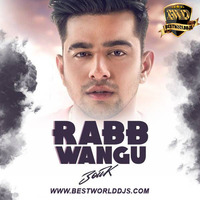 Rabb Wangu (Remix) - DJ Zouk by BestWorldDJs Official