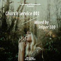 Church Service 001 (Mixed By Sniper EOD) by Engineers Of Deepsoundz