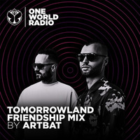 Artbat - TomorrowlandOne World Radio Friendship Mix by !! NEW PODCAST please go to hearthis.at/kexxx-fm-2/