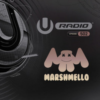 UMF Radio 502 - Marshmello by !! NEW PODCAST please go to hearthis.at/kexxx-fm-2/