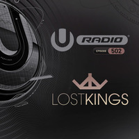 UMF Radio 502 - Lost Kings by !! NEW PODCAST please go to hearthis.at/kexxx-fm-2/