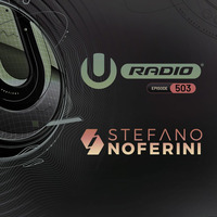 UMF Radio 503 - Stefano Noferini by !! NEW PODCAST please go to hearthis.at/kexxx-fm-2/