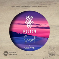 Oktave (Sunset) - Deeper Sounds - Kuná Showcase - 18.04.20 by !! NEW PODCAST please go to hearthis.at/kexxx-fm-2/