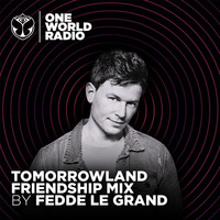 Fedde Le Grand - TomorrowlandOne World Radio Friendship Mix by !! NEW PODCAST please go to hearthis.at/kexxx-fm-2/