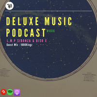 Deluxe Music Podcast #006D Mixed By: SIBONZA by Deluxe Music Ink.