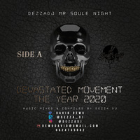 Devastated Movement Mix 2020 mixed by Dezza dj side A by Dj Dezza Mr Soulènight