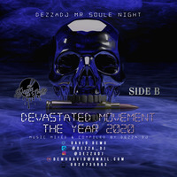 Devastated Movement Mix 2020 mixed by Dezza dj Side B by Dj Dezza Mr Soulènight