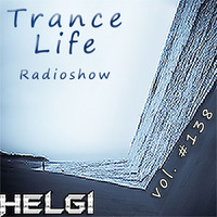 Helgi - Trance Life Radioshow 138 by EDM Radio (Trance)