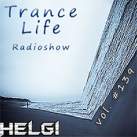 Helgi - Trance Life Radioshow 139 by EDM Radio (Trance)