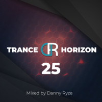 Danny Ryze - Trance Horizon 25 by Danny Ryze
