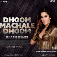 Dhoom Machale Dhoom - Remixes 2020 - Dj Asif Remix by Dj Asif Remix ' DAR