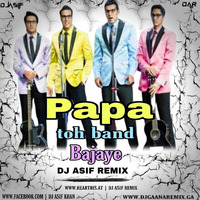Papa Toh Band Bajaye - Remixes 2020 - Dj Asif Remix by Dj Asif Remix ' DAR