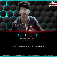 LILY_PROGRESSIVE_HOUSE_MIX_DJ_Shree_Mlore (hearthis.at) by Mangalore Remix World