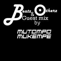 Beatz &amp; Otherz  Guest mix by MuTomPo MuKemPe (1) by Leevoy