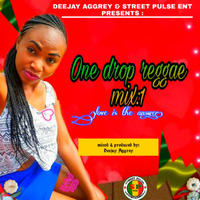 ONEDROP REGGAE MIX.1[Love Is The Answer] - DEEJAY AGGREY by DEEJAY AGGREY