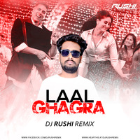 LAAL GHAGRA (GOOD NEWWZ) - DJ RUSHI REMIX by DJ RUSHI REMIX