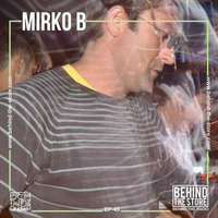 Behind the Radio Podcast 045 - Mirko B by Behind the Radio