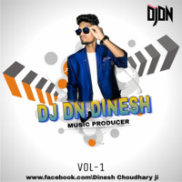 Rula Ke Gaya Isk Tera Rmx By DJ DINESH DN by Dinesh Choudhary Ji