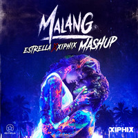 Malang (Estrella x XiphiX Mashup) by XiphiX
