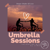 I Love Music Friday Mix[Episode 19] 14 February 2020 By Lynx by Umbrella Sessions