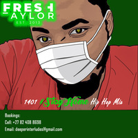 1401 #StayHome Hip Hop Mix (Mixed By Fresh Taylor) by Fresh Taylor