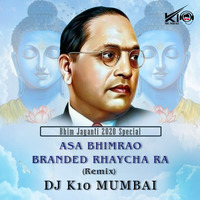 Asa Bhimrao Branded Rahaycha Ra – Remix –DJ K10 Mumbai by ÐeeJay Ketan Shinde