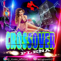 CrossOver Plena MixTape - @DjMigue507 Humildemente Ft @DjBlake by DjBlake_Panama