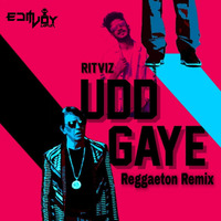 Udd Gye Ritviz (Reggaeton Remix) EEDMJOY by Edmjoy Jaipur