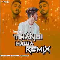 Thandi Hawa (Ritviz)  Remix Edmjoy Jaipur by Edmjoy Jaipur