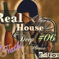 Real House #06 - Mixed by Nathi M by Nathi M