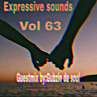 Expressive sounds Vol 63 Guest Gubzin da soul by Gubzin da Soul