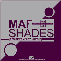 MafShades Fam Vol25 Mixed By JazzyQ by MafShades Fam