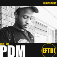 EFTD!006 Guest Mix By PDM [Dark Shadow Of Deep] by Efected Radio